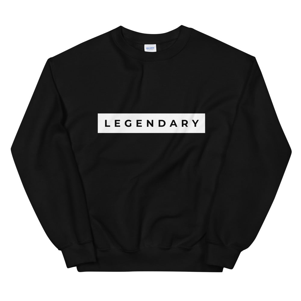 Legendary Unisex Sweatshirt